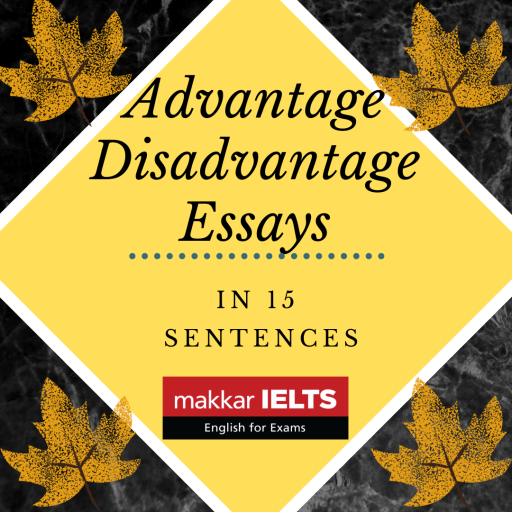 Advantage Disadvantage Essay